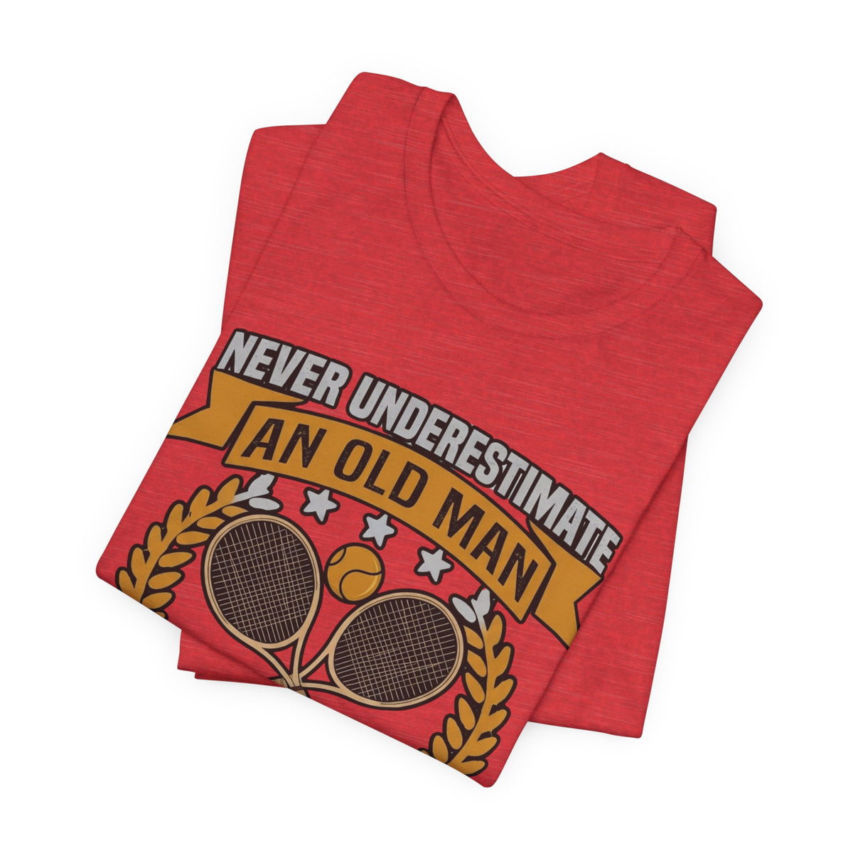 Never Underestimate an Old Man Playing Tennis T-Shirt