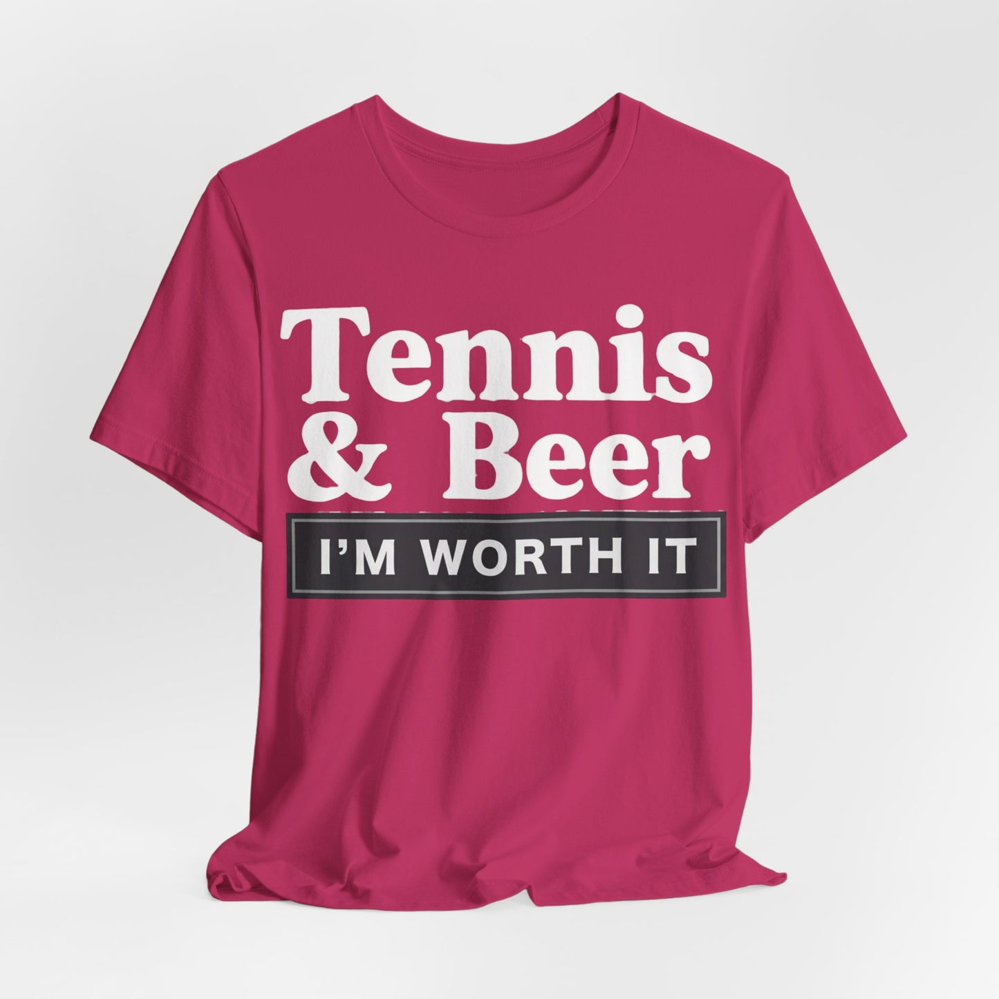 Tennis & Beer "I'm Worth It" T-Shirt — Funny Tennis Player Tee