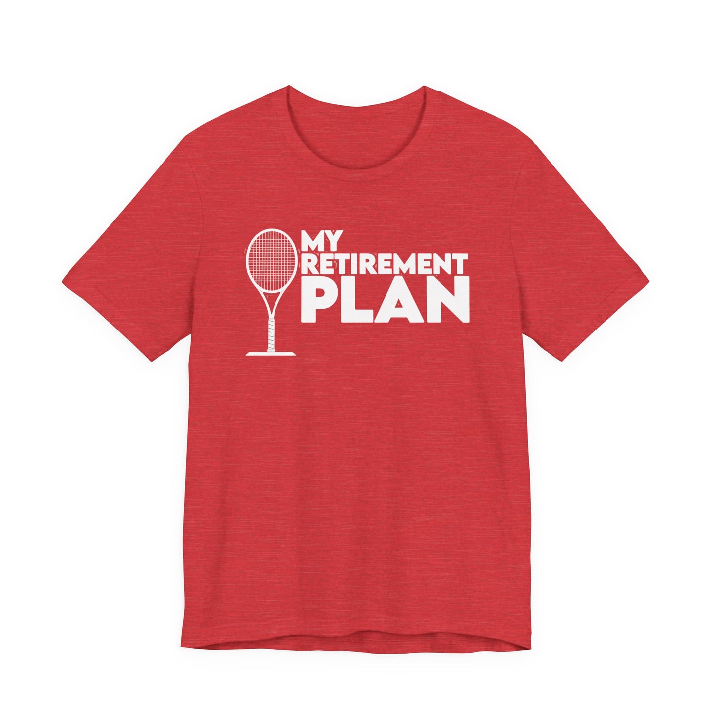Retirement Plan Tennis T‑Shirt – “My Retirement Plan” Funny Tennis Gift Tee