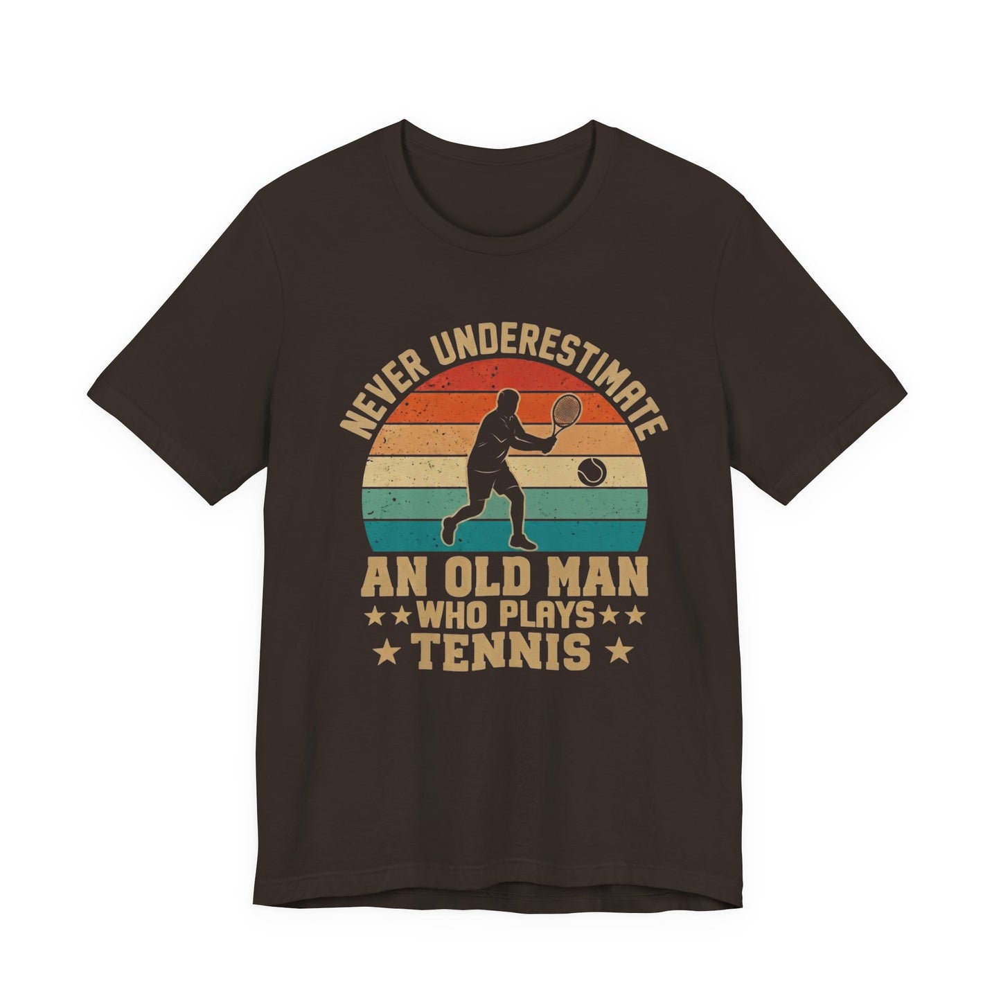 Tennis Tee — "Never Underestimate An Old Man Who Plays Tennis" Vintage Retro Shirt
