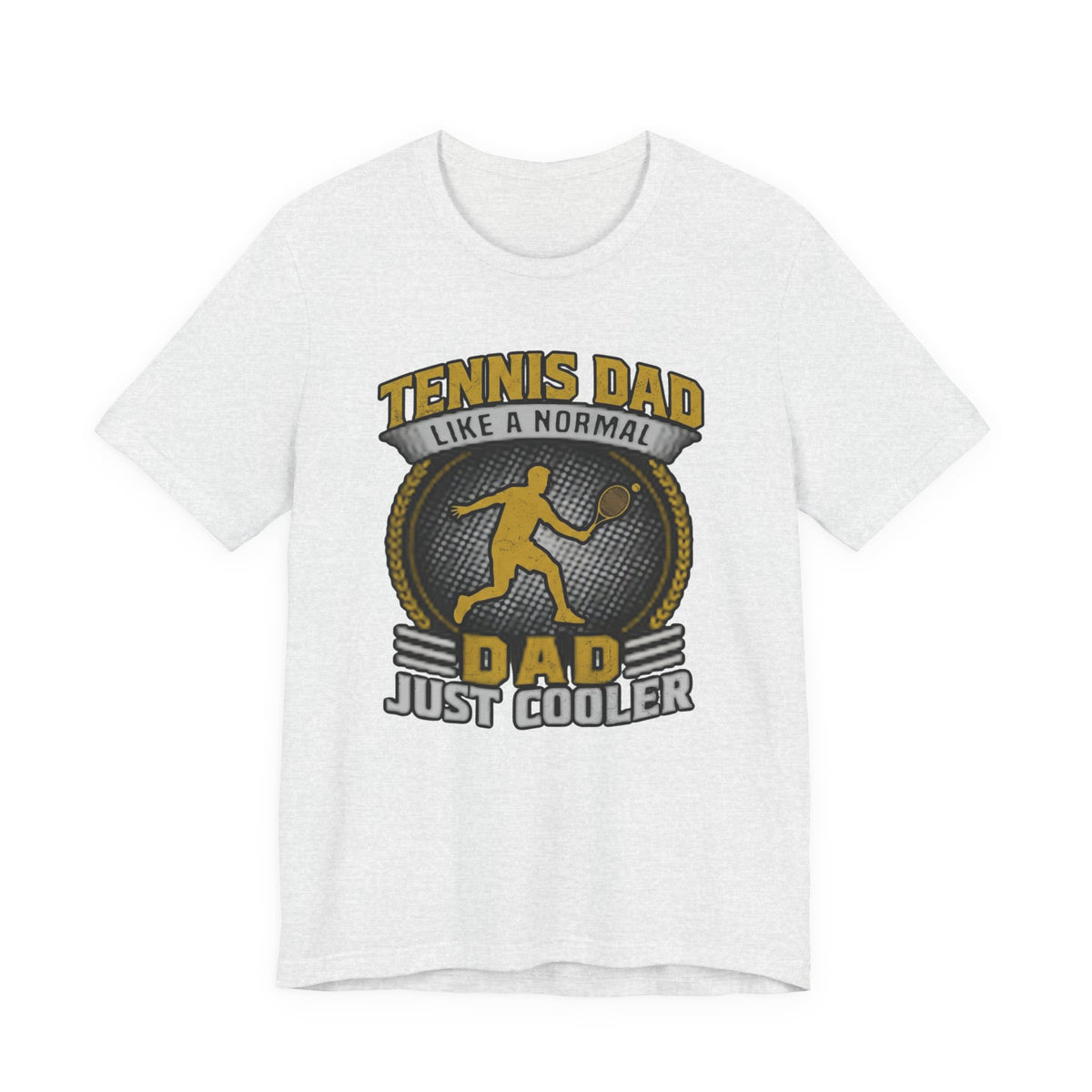 Tennis Dad Tee - "Like a Normal Dad, Just Cooler" Graphic Shirt