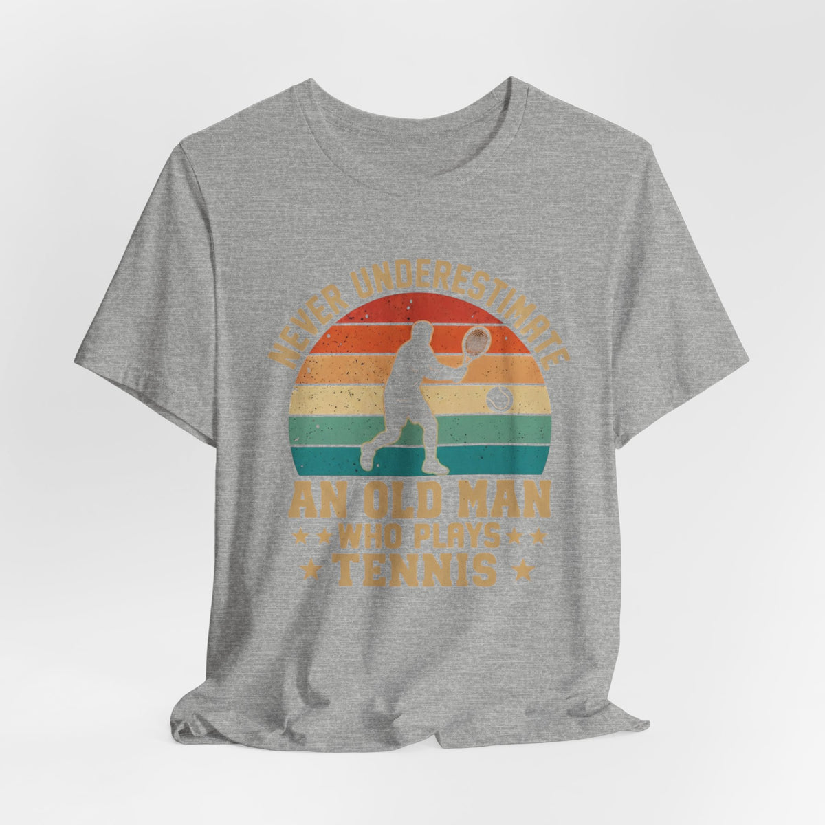 Tennis Tee — "Never Underestimate An Old Man Who Plays Tennis" Vintage Retro Shirt