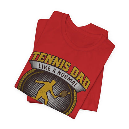 Tennis Dad Tee - "Like a Normal Dad, Just Cooler" Graphic Shirt